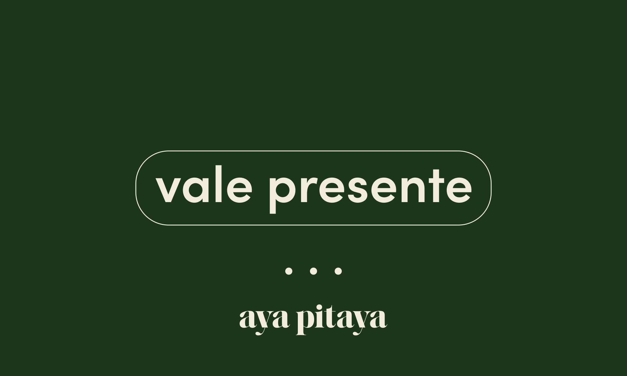Vale Presente Aya